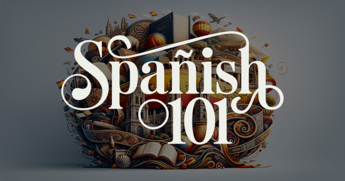 Course Cover | Spanish 101, Introduction to Spanish, Basic Spanish Grammar, Spanish Pronunciation, Spanish for Beginners, Spanish Language Course, Learn Spanish Online, Beginner Spanish Course, Fundamental Spanish, Essential Spanish Sounds, Spanish Sentence Structures